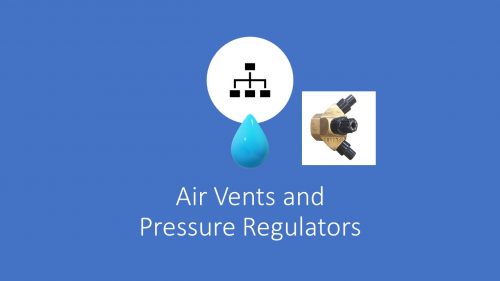 Drip Irrigation Air Vents & Pressure Regulators --